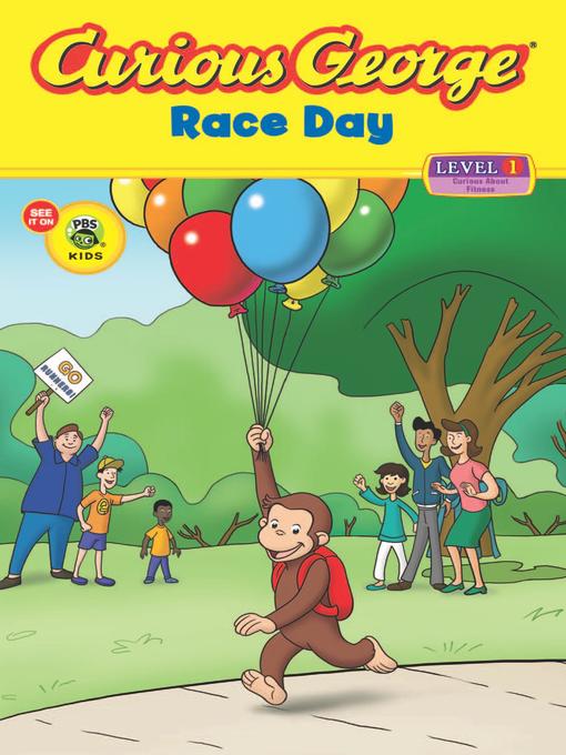 H. A. Rey创作的Curious George Race Day (CGTV Read-aloud)作品的详细信息 - 可供借阅